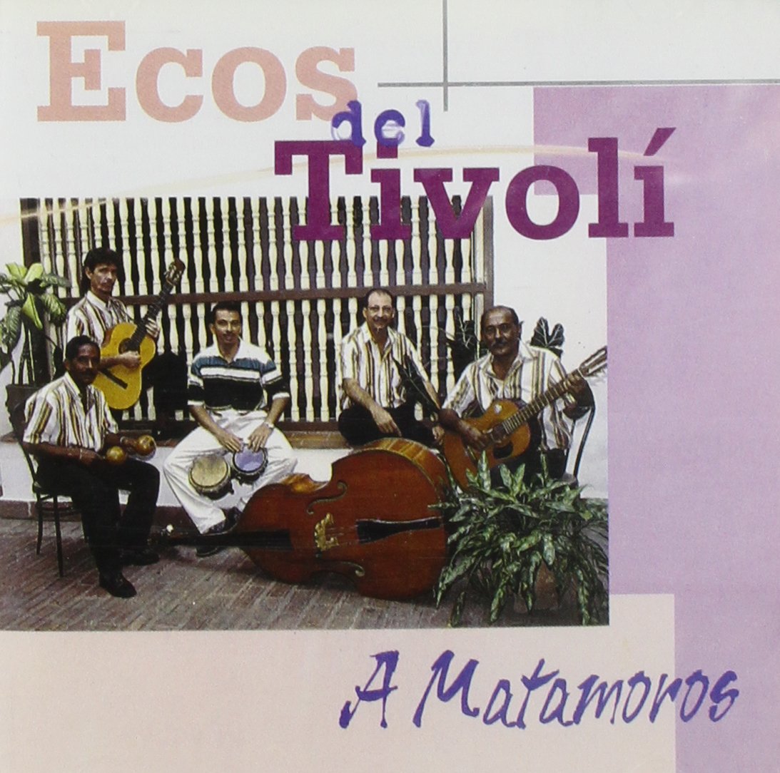 A Matamoros [Audio CD] Ecos Del Tivoli