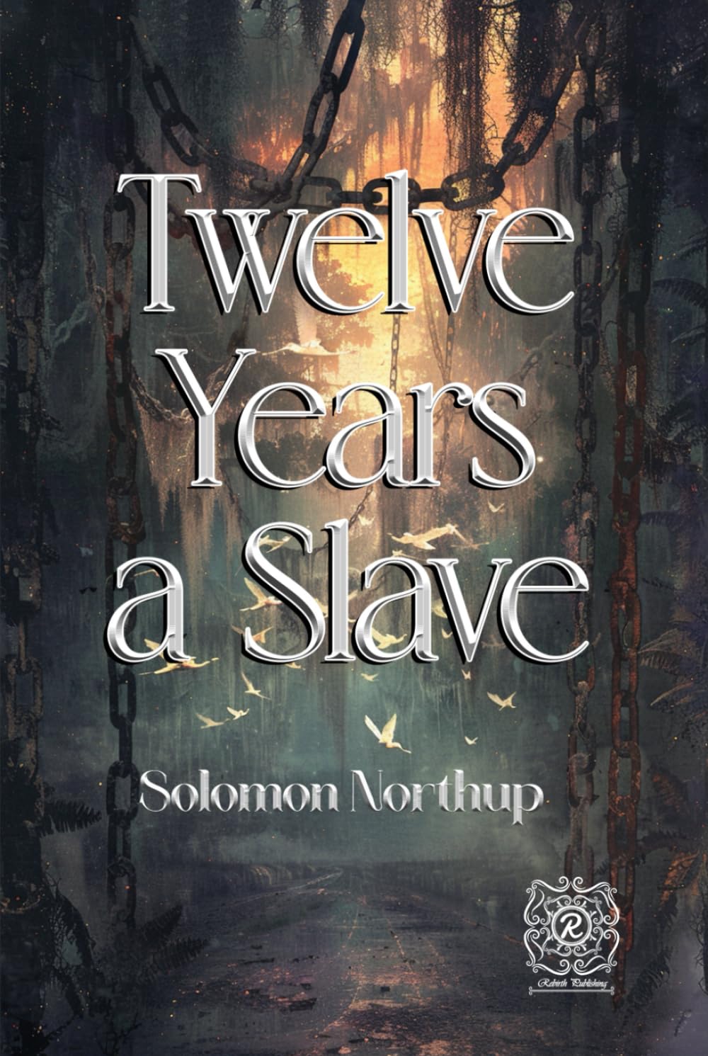 Twelve Years a Slave: Rebirth Collectors' Edition | Annotated