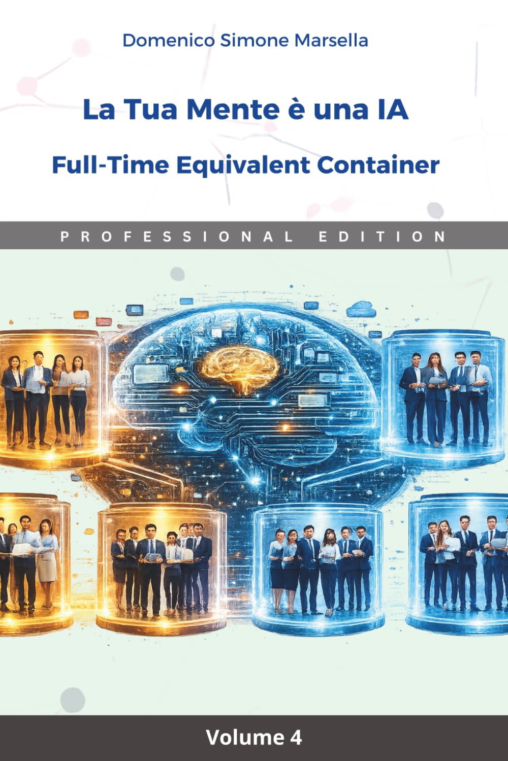 La Tua Mente è una IA: Full-Time Equivalent Container (FTEC)