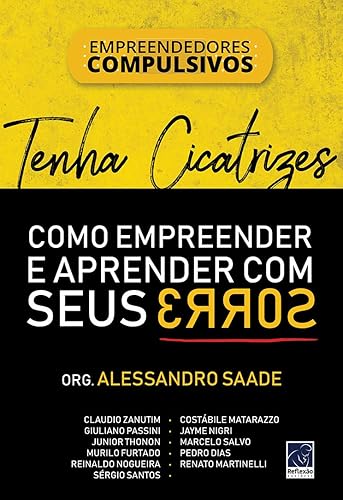 Tenha cicatrizes: como empreender e aprender com seus erros