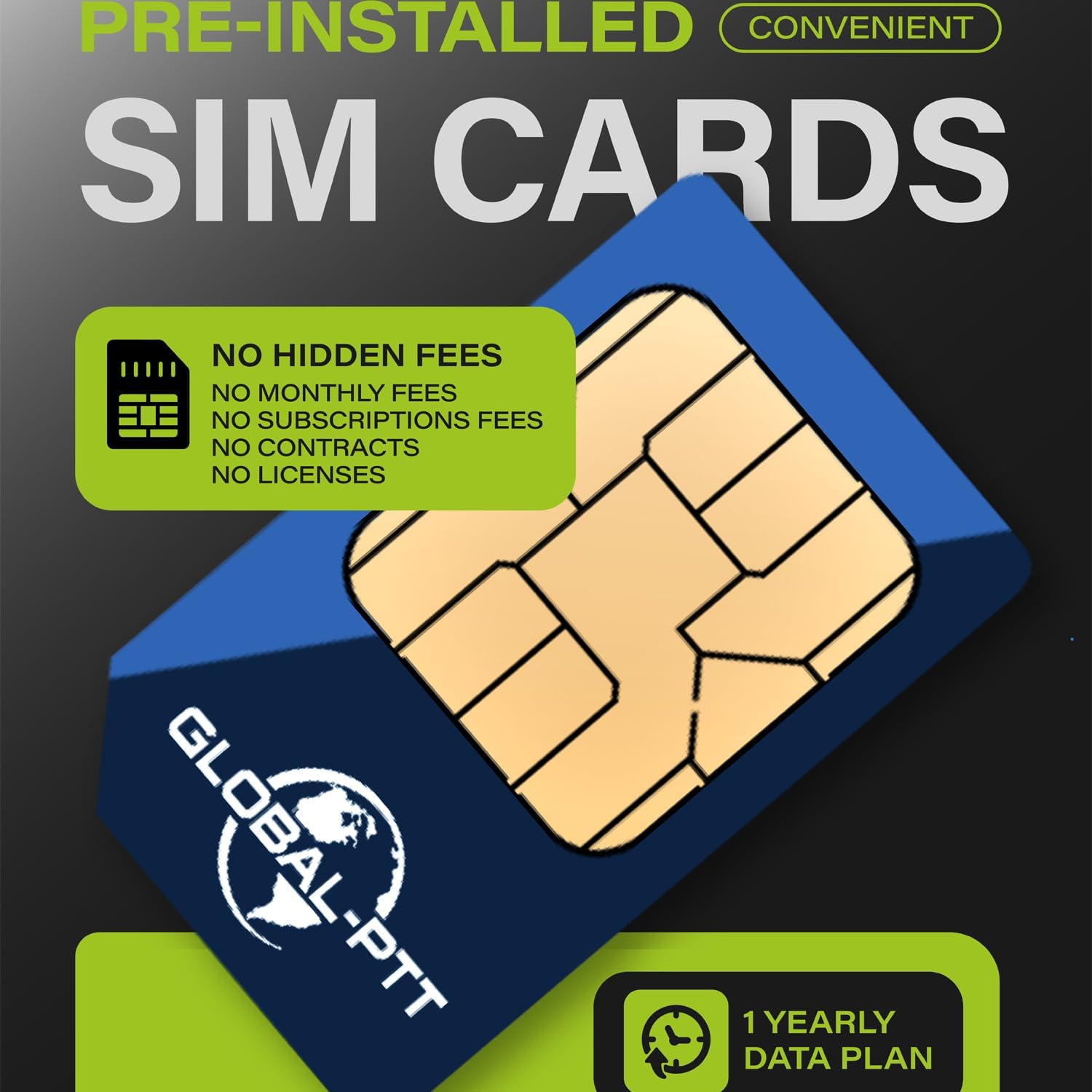 Image of a global-ptt SIM card with text indicating 'PRE-INSTALLED CONVENIENT SIM CARDS' and '1 YEARLY DATA PLAN'.