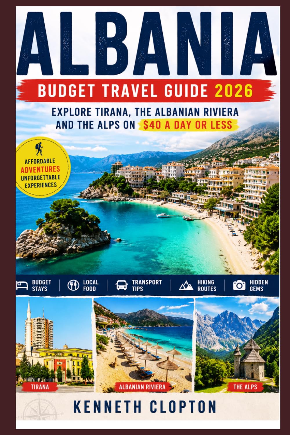 Albania Budget Travel Guide 2026: Explore Tirana, the Albanian Riviera and the Alps on $40 a Day or Less