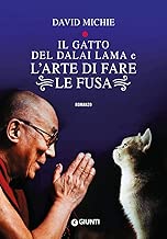 Scaricare Il gatto del Dalai Lama e l'arte di fare le fusa pdf gratis