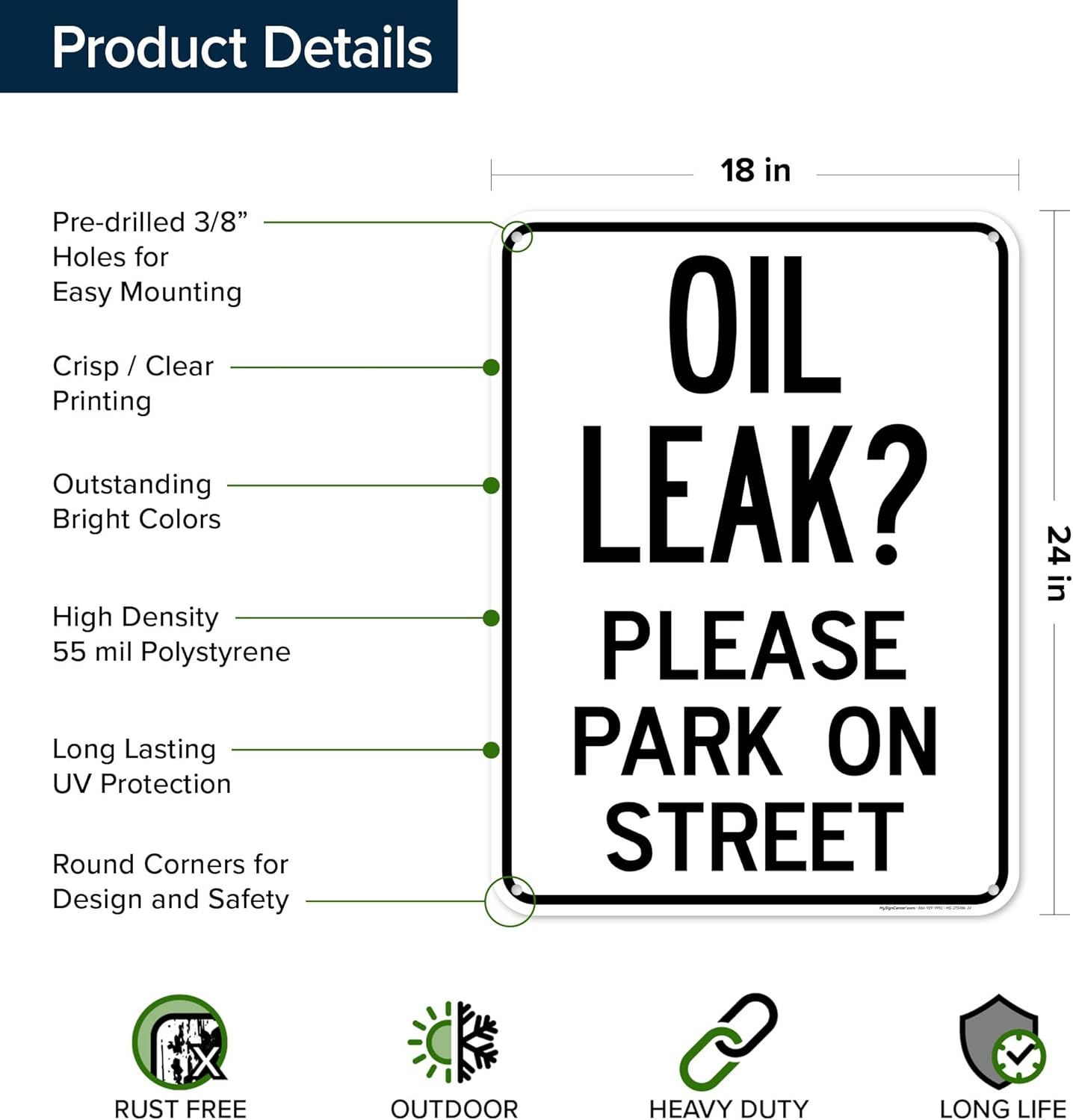 Oil Leak Please Park On Street Sign, 18x24 Inches, 55 mil thick HDPS (high density polystyrene), Made in USA by My Sign Center