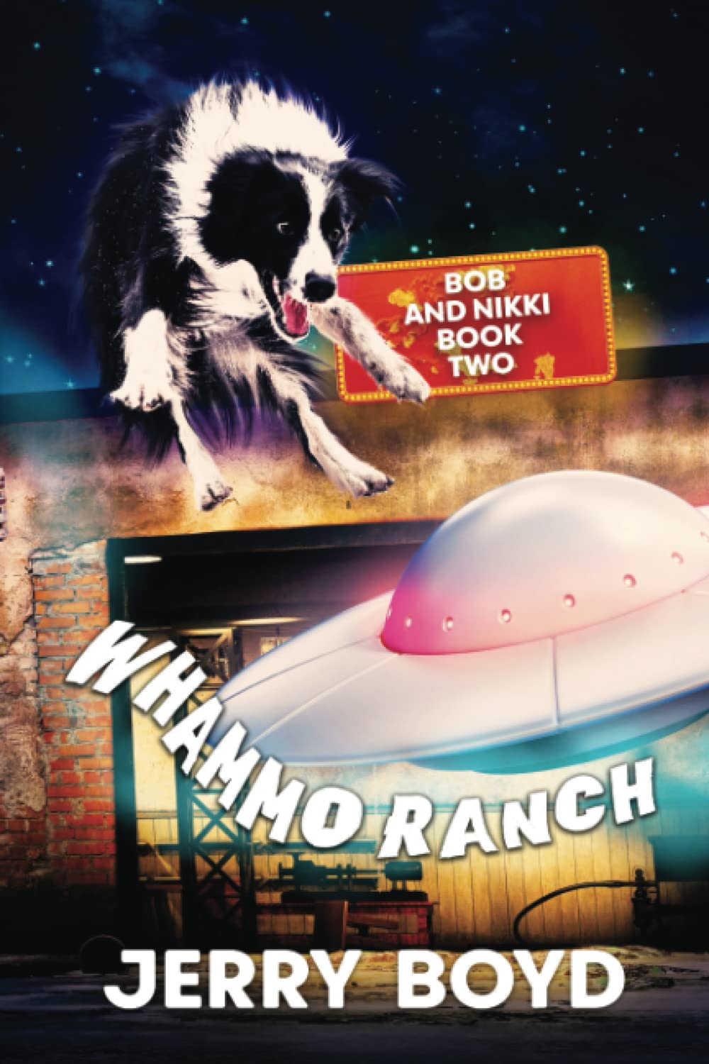Whammo Ranch (Bob and Nikki) 9798359418058 Boyd, Jerry Books