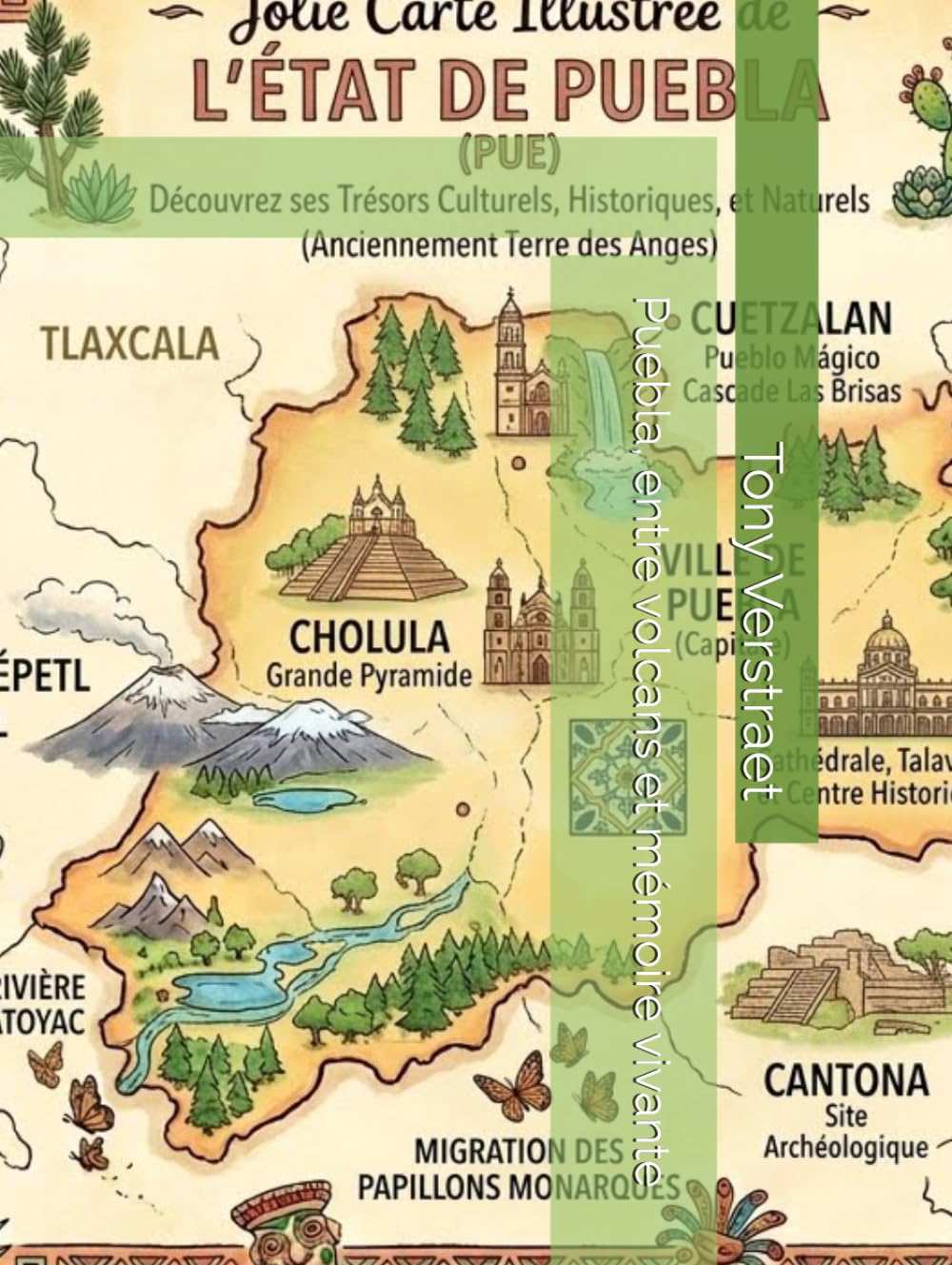 Puebla, entre volcans et mémoire vivante (Mexique éternel : voyage au cœur des États mexicains)