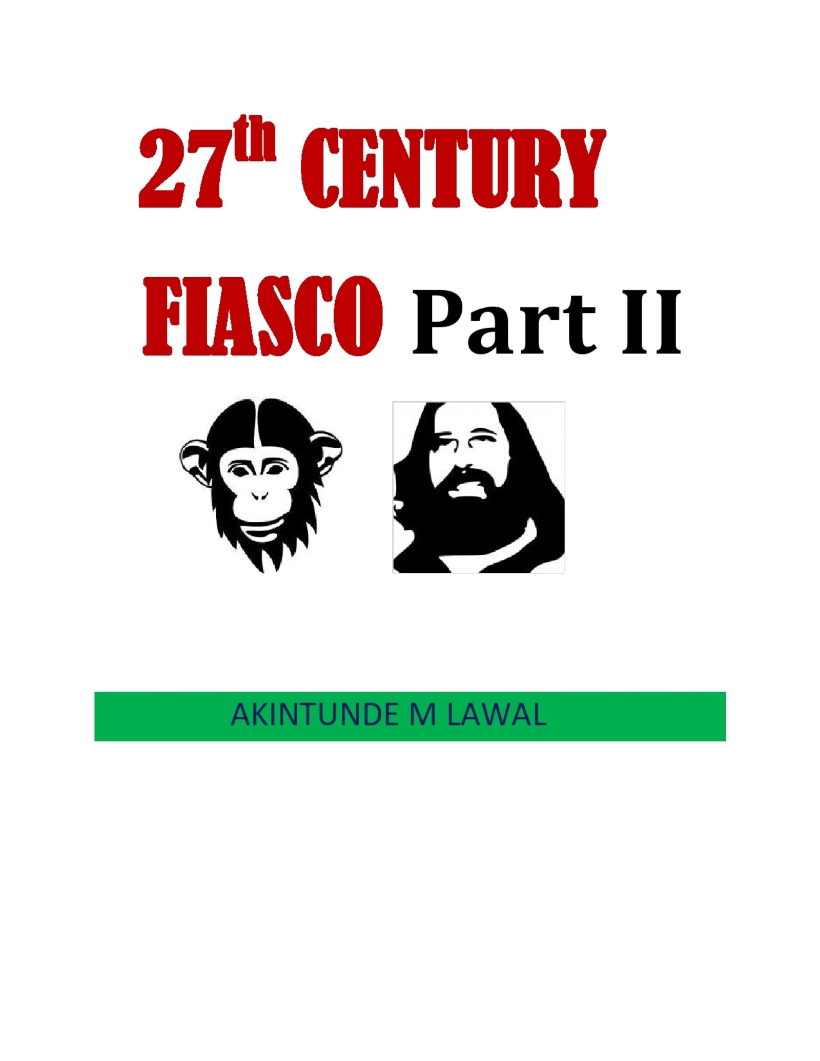 27th Century Fiasco Part II: Future Century Fiasco Part II