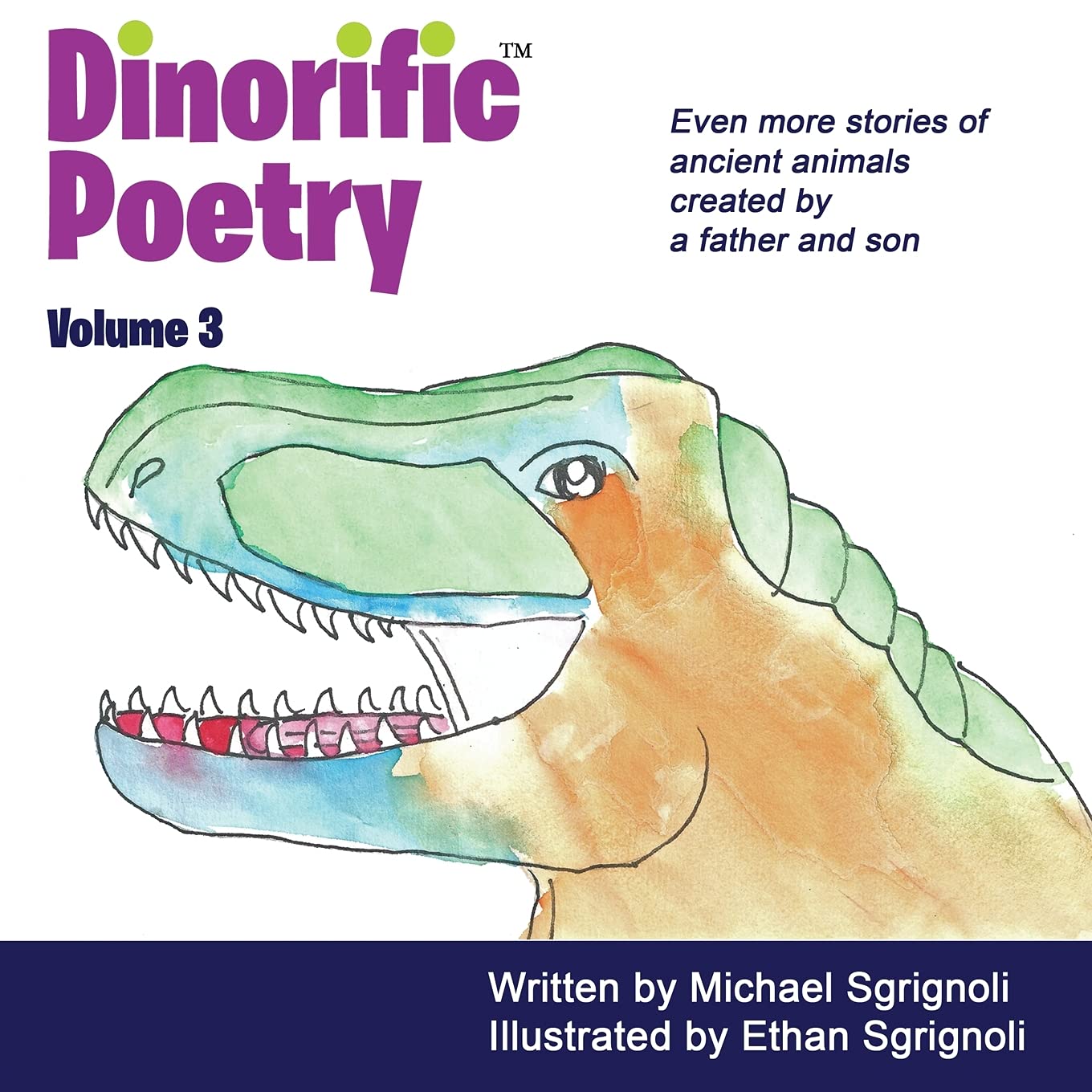 Dinorific Poetry Volume 3: Stories of ancient animals created by a father and son. (3)