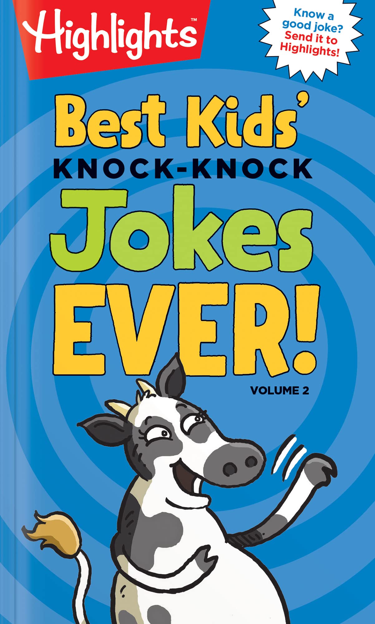 Best Kids' Knock-Knock Jokes Ever! Volume 2 (Highlights(tm) Laugh Attack! Joke Books): More of the Best Knock-Knock Jokes for Ages 6-9 in This Kid-Friendly Joke Book