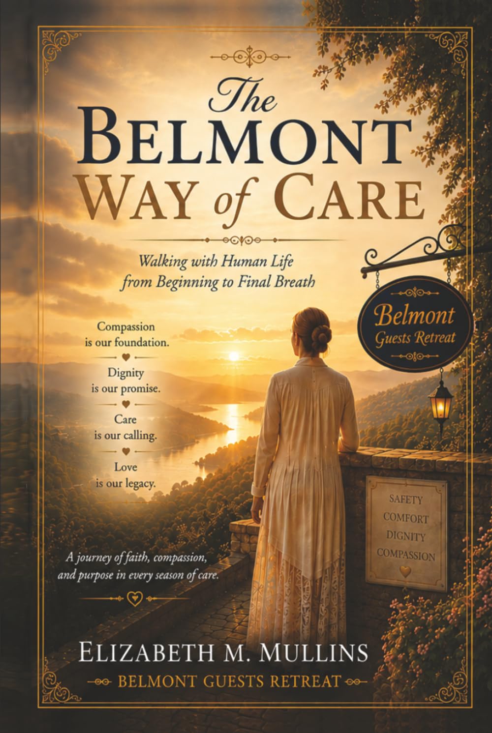 The Belmont Way of Care: Walking with Human Life from Beginning to Final Breath