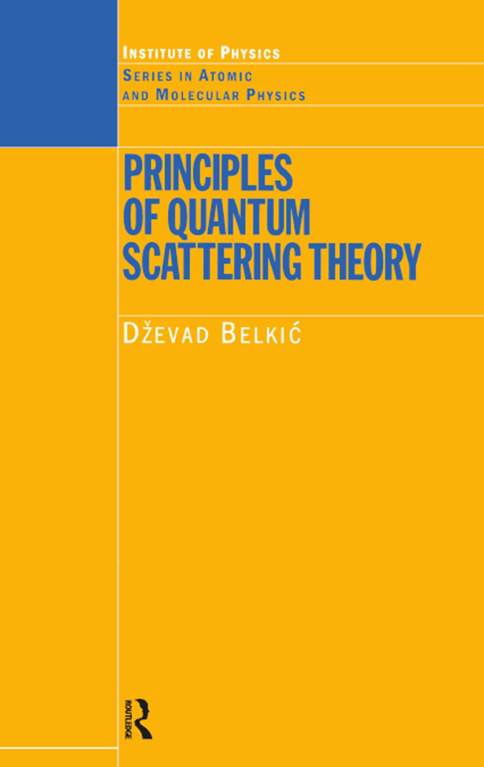 Principles of Quantum Scattering Theory (Series in Atomic Molecular Physics) (English Edition)