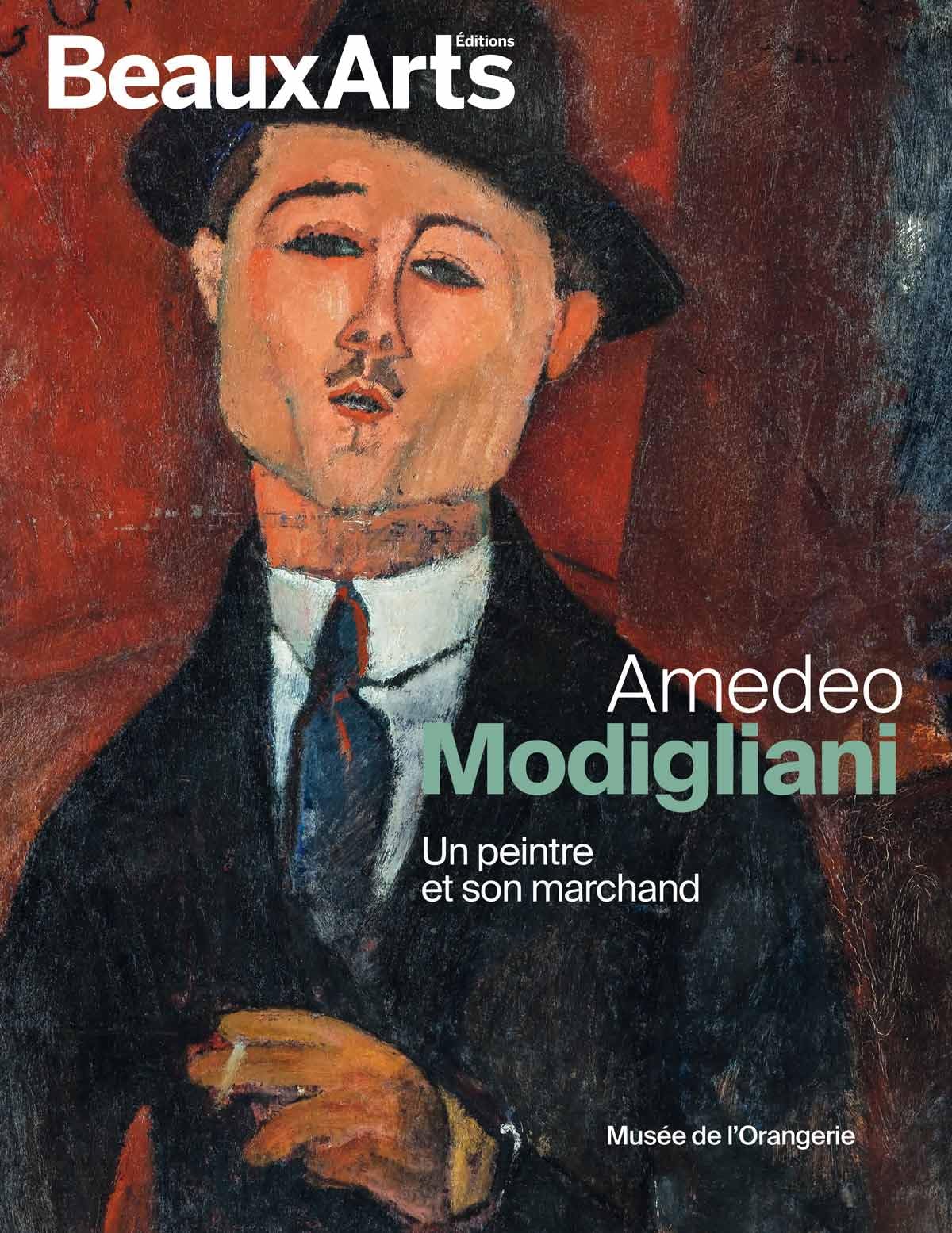 Amedeo Modigliani. Un peintre et son marchand: au musée de l’Orangerie