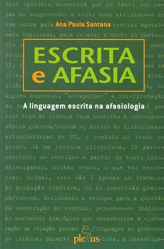Escrita e afasia: a linguagem escrita na afasiologia
