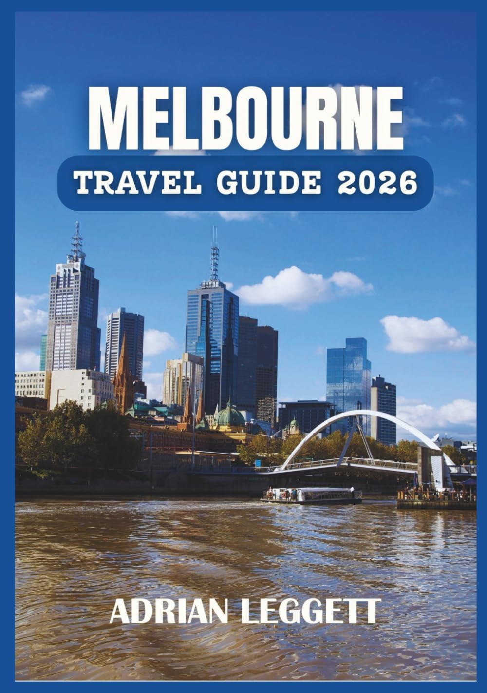 MELBOURNE TRAVEL GUIDE 2026