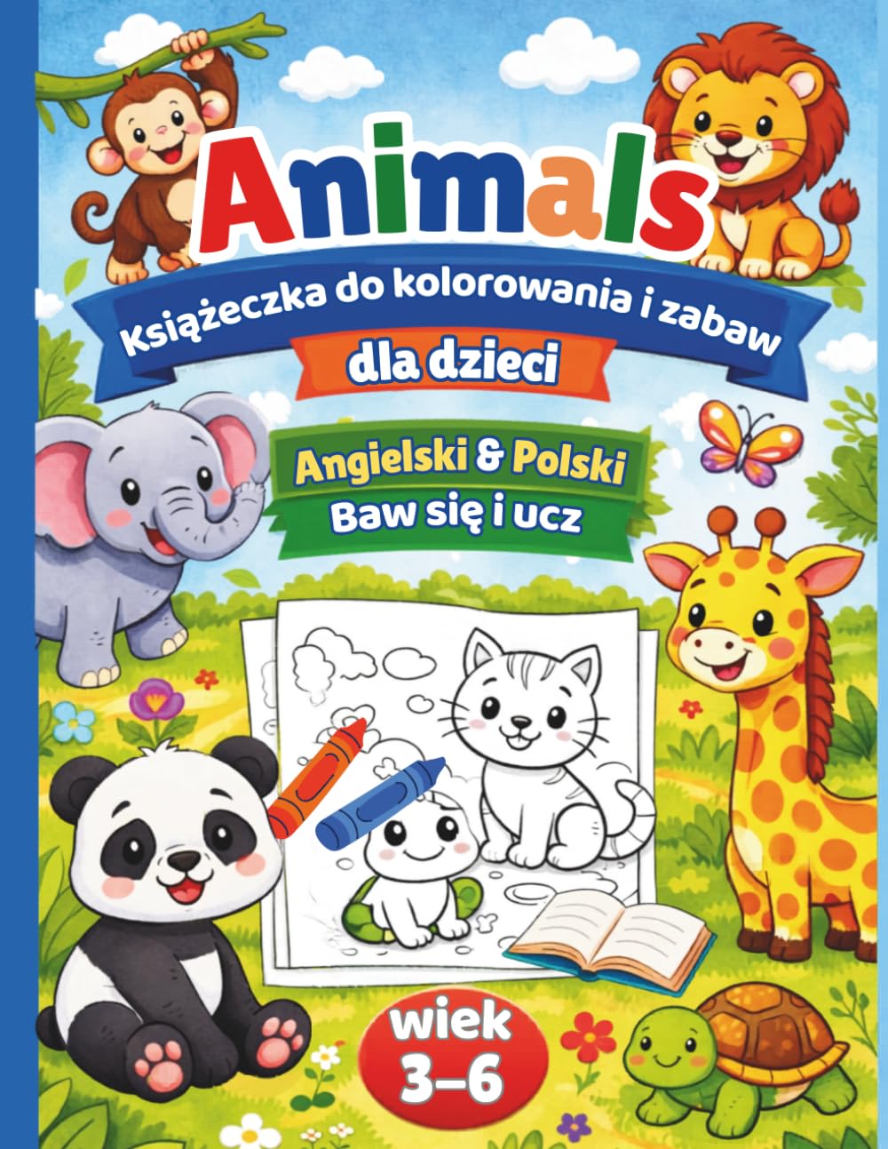 Animals - Książeczka do kolorowania i zabaw dla dzieci w wieku 3-6 lat ,: Dwujęzyczna książeczka ze zwierzętami i różnymi grami do nauki jezyka polskiego i angielskiego ,