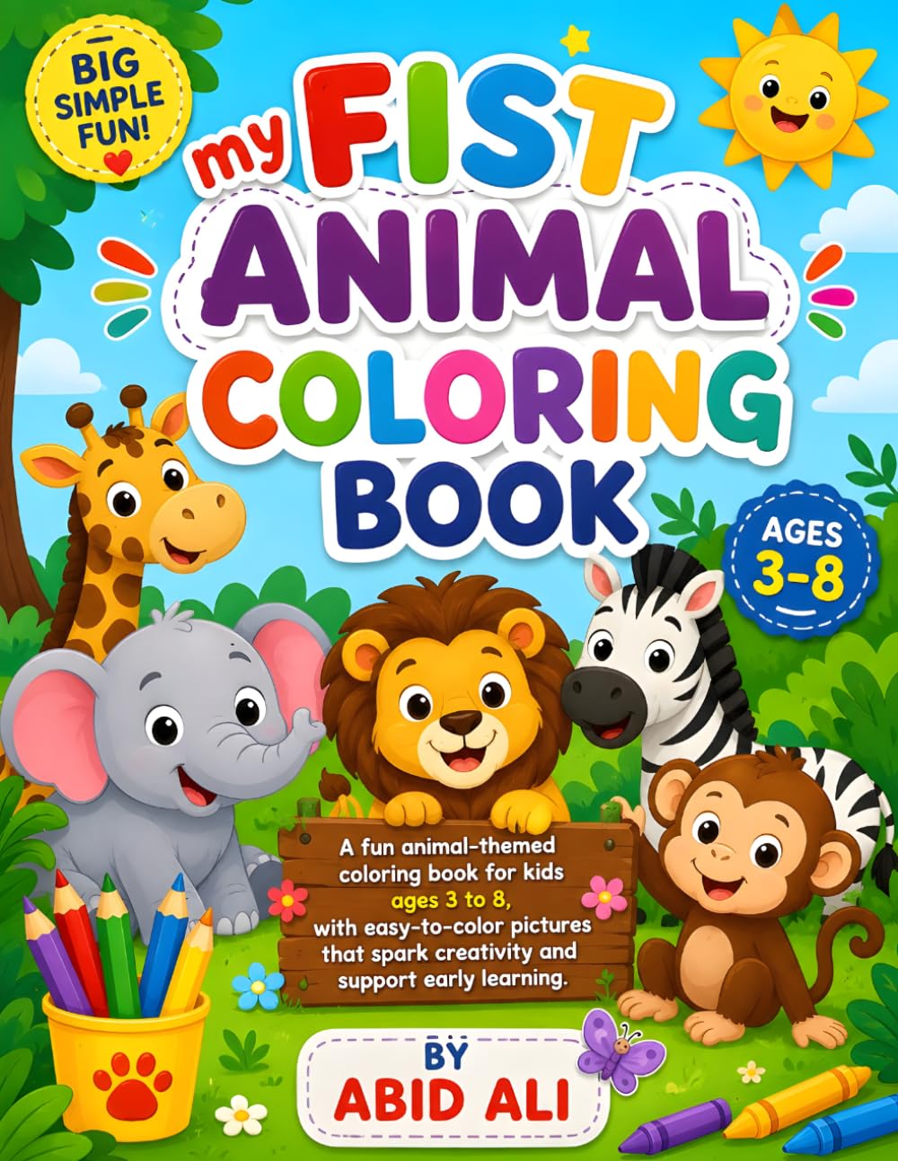 Cute Animals Coloring Book for Kids Ages 3-8: Fun and Easy Animal Coloring Pages for Toddlers and Young Kids | Adorable Zoo, Farm, Jungle, and Wild Animals for Boys and Girls