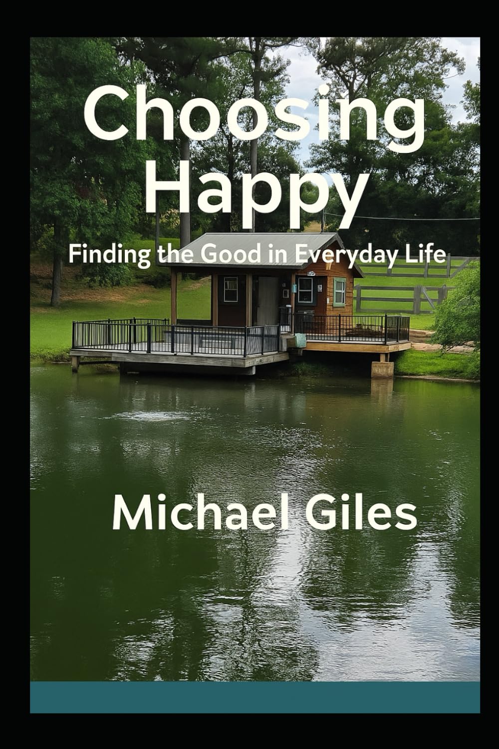 Choosing Happy (Finding the Good in Everyday Life) (Self Help)