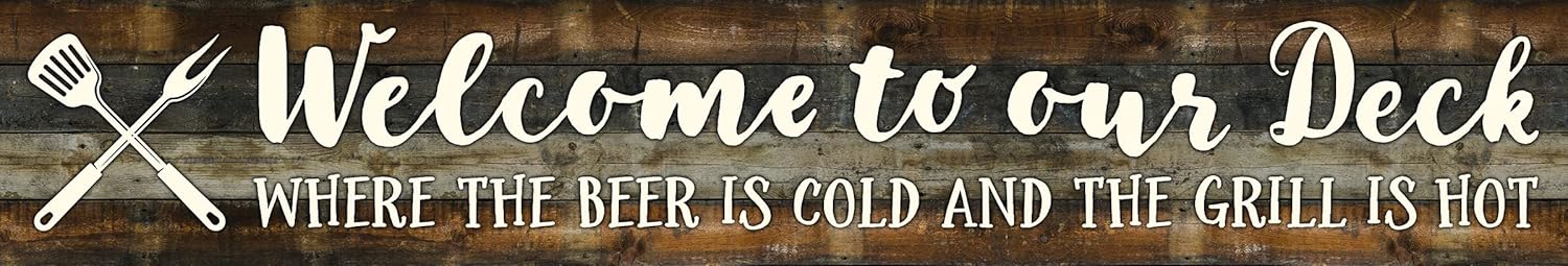 My Word! Welcome To Our Deck, Where Beers Horizontal Above Board Welcome Sign for Over a Door or on Porch Deck or Patio Wall - Indoor Outdoor Farmhouse Rustic Porch and Garage Decor – 8”x46.5”