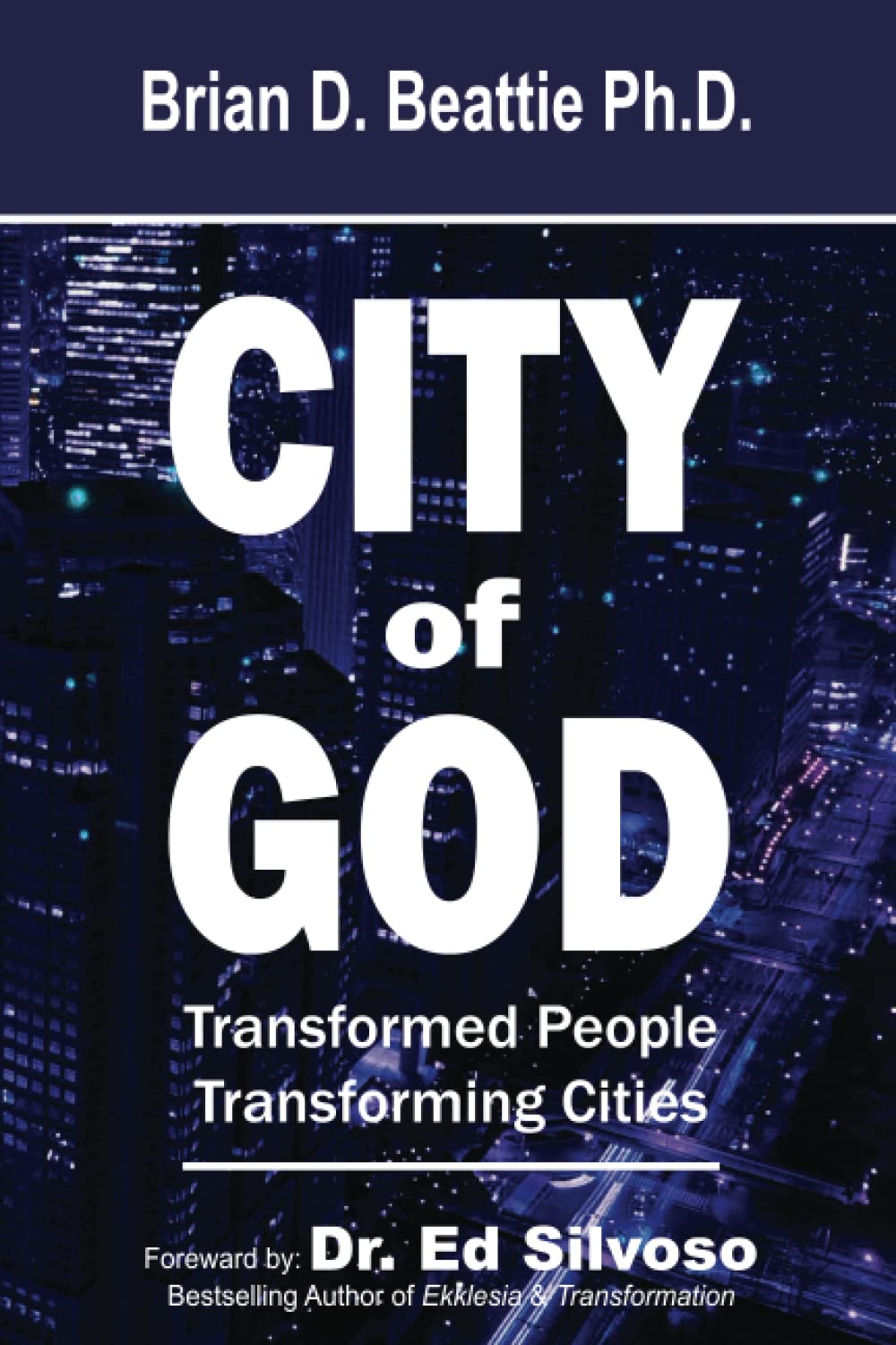 City of God: Transformed people, transforming cities