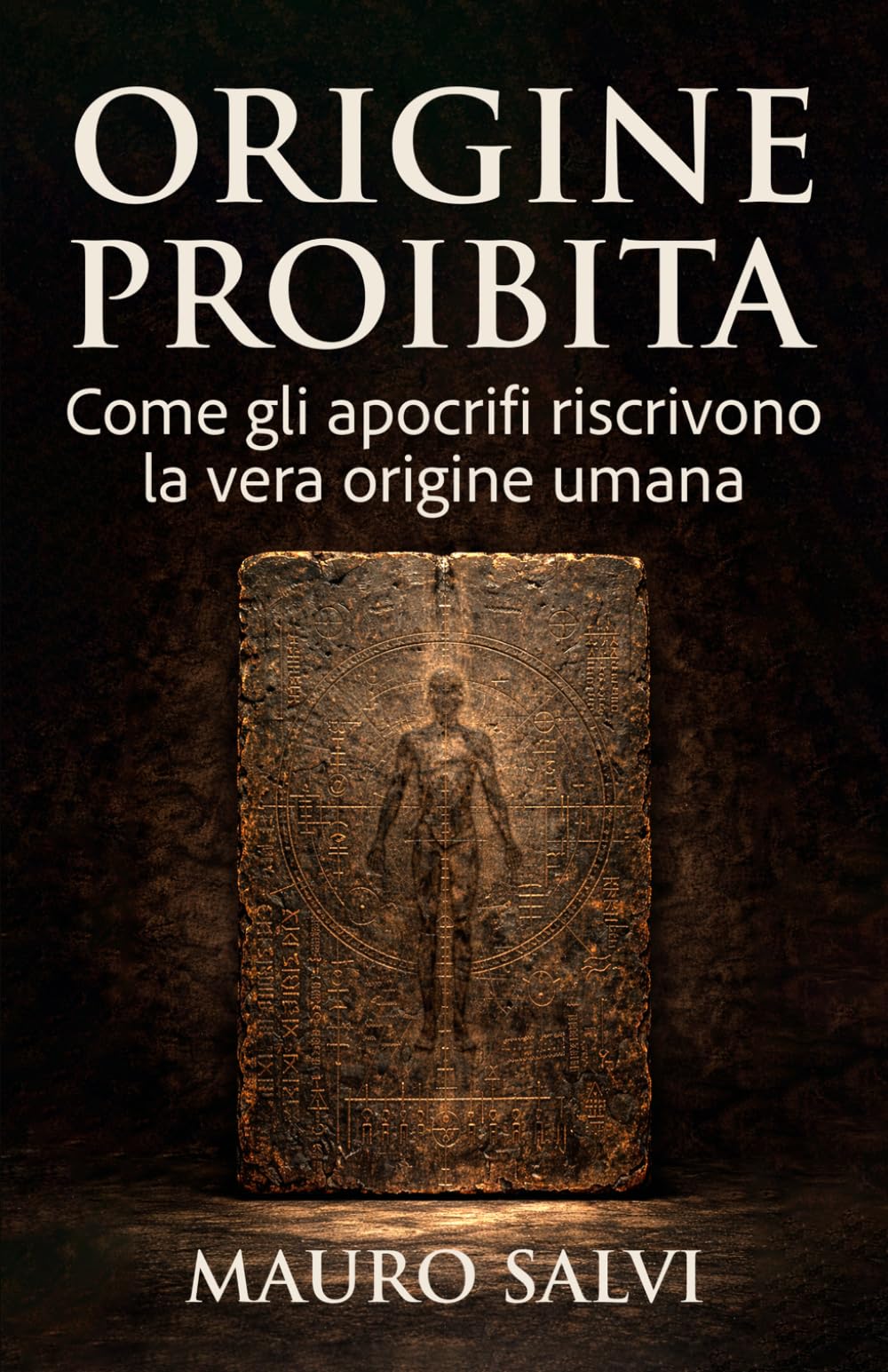 Origine proibita: Come gli apocrifi riscrivono la vera origine umana (La trilogia dell'origine)