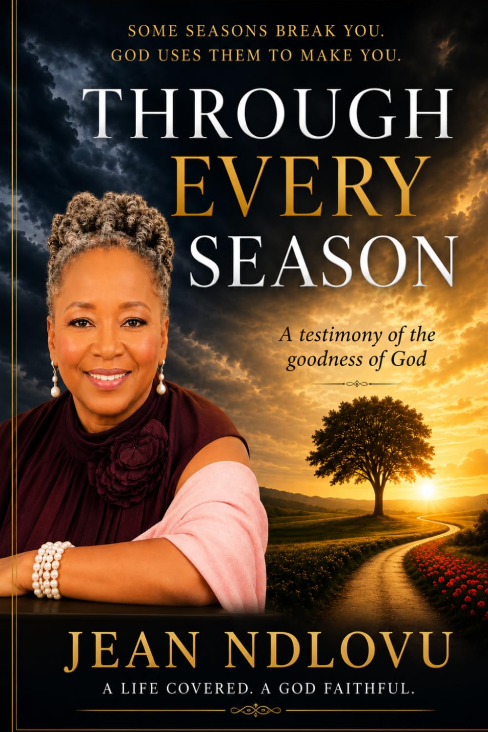 Through All Season: A Testimony of the Goodness of God