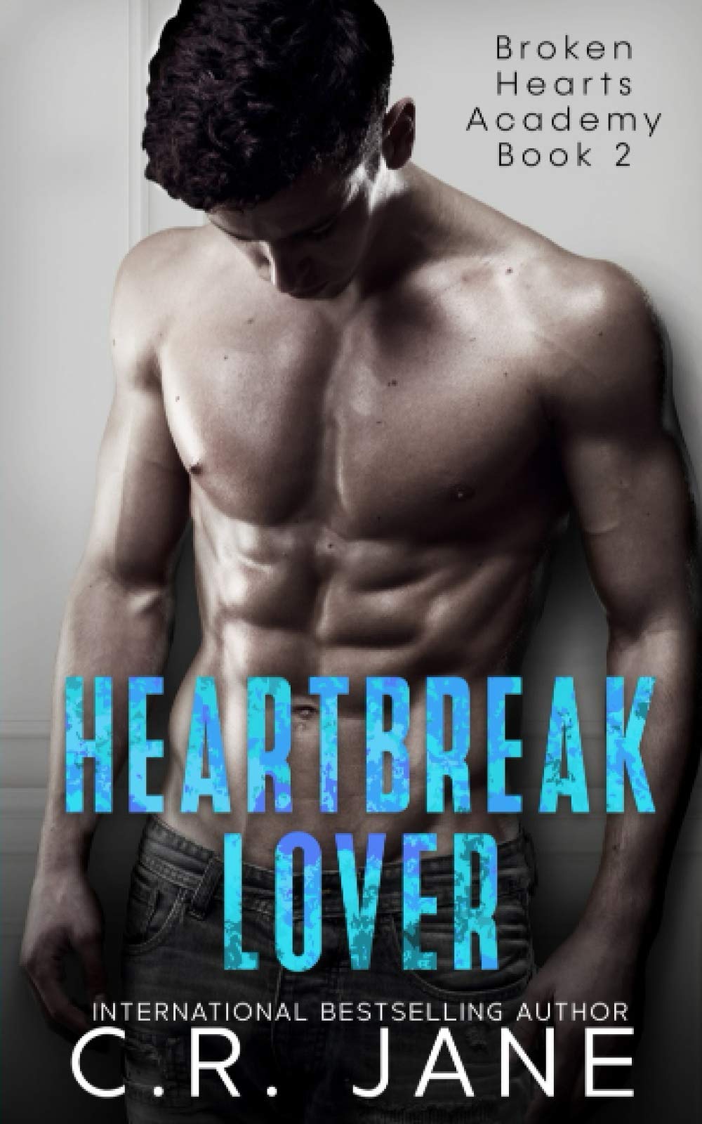Heartbreak Lover: A Bully Romance: 2 (Broken Hearts Academy)