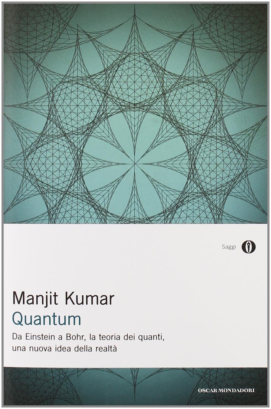 Quantum: Da Einstein a Bohr, la teoria dei quanti, una nuova idea della realtà. (Italian Edition)