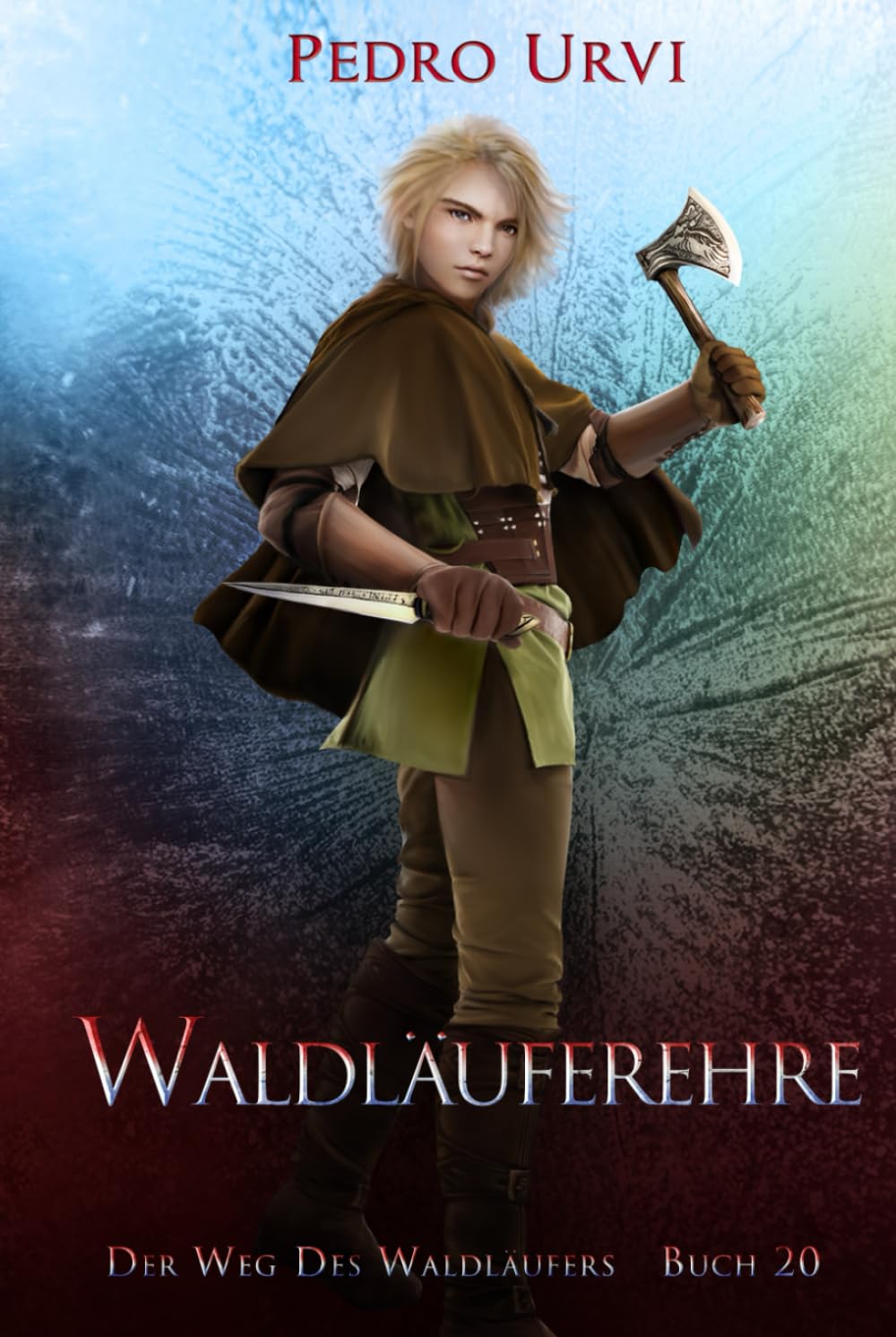 Waldläuferehre: (Der Weg des Waldläufers, Buch 20)