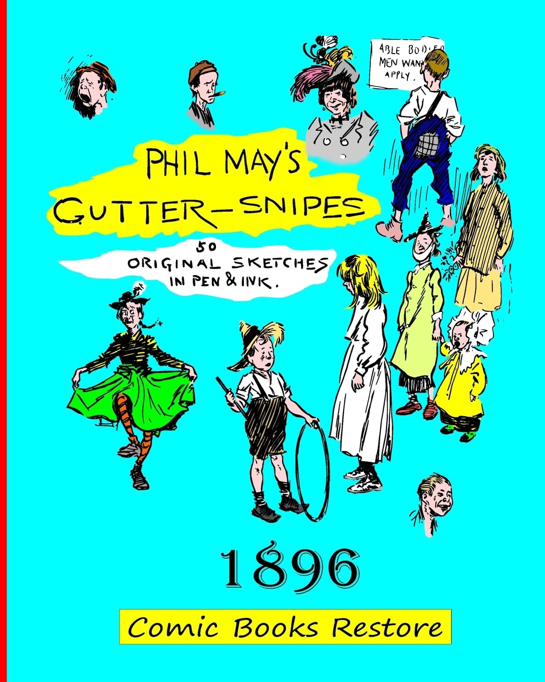 Phil May's Gutter-Snipes: Edition 1896, restoration 2024