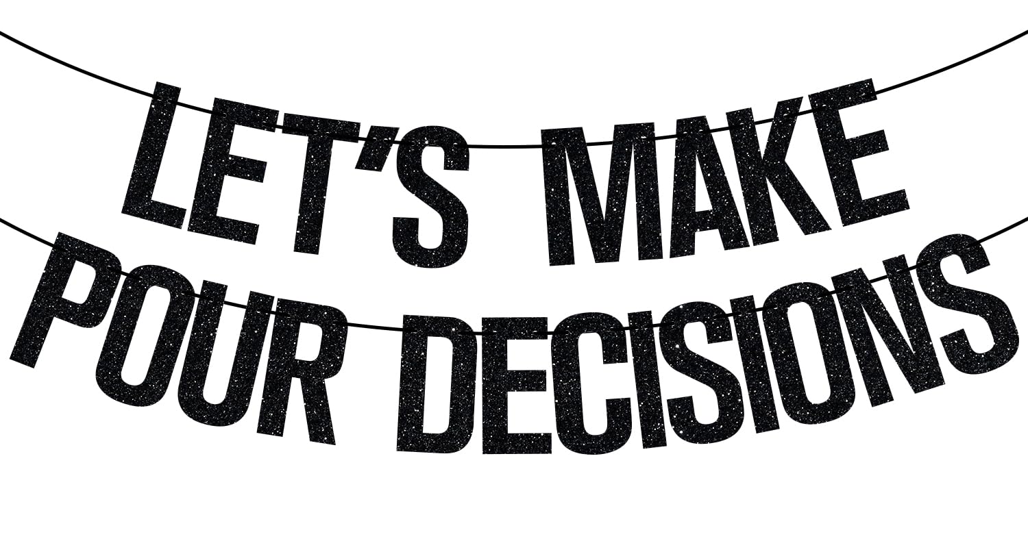 Let's Make Pour Decision Banner, Girl's Night, Wine Party Banner, Bachelorette Party Decorations, Bridal Shower Party Supply Black Glitter
