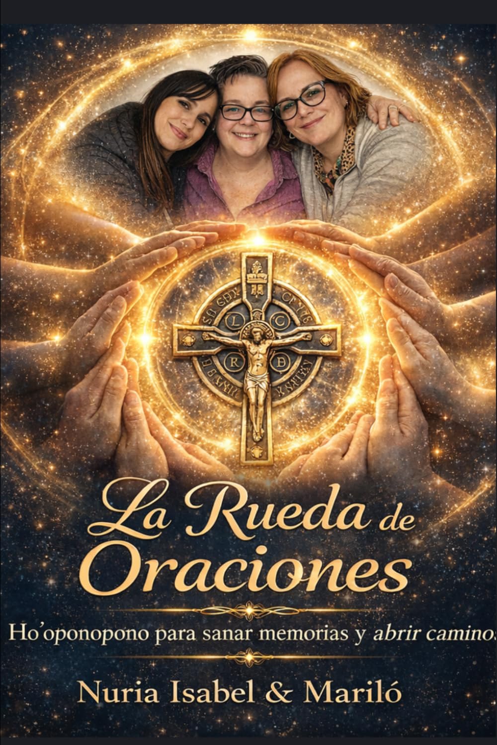 La Rueda de Oraciones: Ho' oponopono para Sanar Memorias y Abrir Caminos
