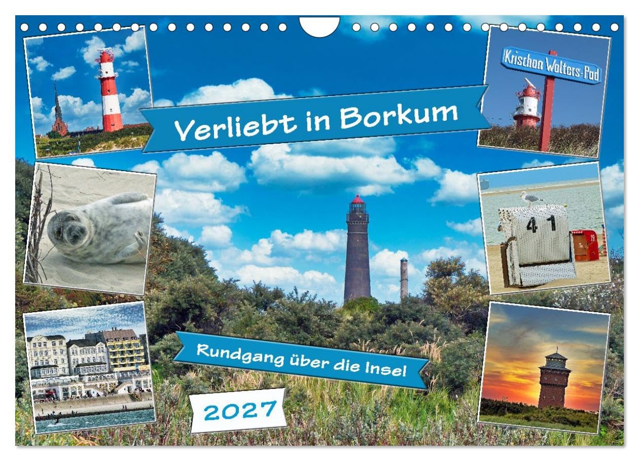 Verliebt in Borkum (Wandkalender 2027 DIN A4 quer), CALVENDO Monatskalender: Die bezaubernde Insel, die größte deutsche Nordseeinsel, die jedem etwas zu bieten hat. (CALVENDO Orte)