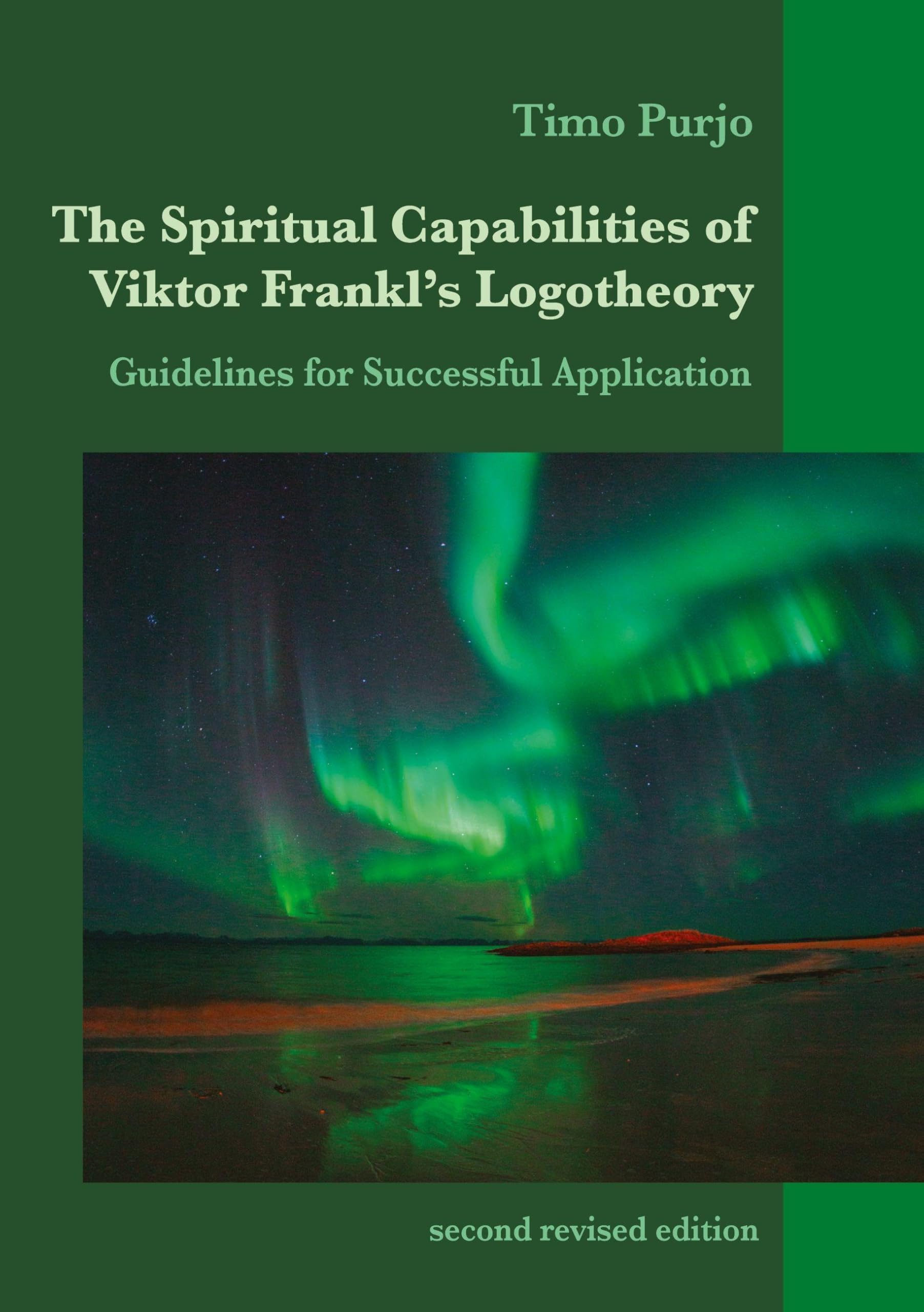 The Spiritual Capabilities of Viktor Frankl's Logotheory: Guidelines for Successful Application