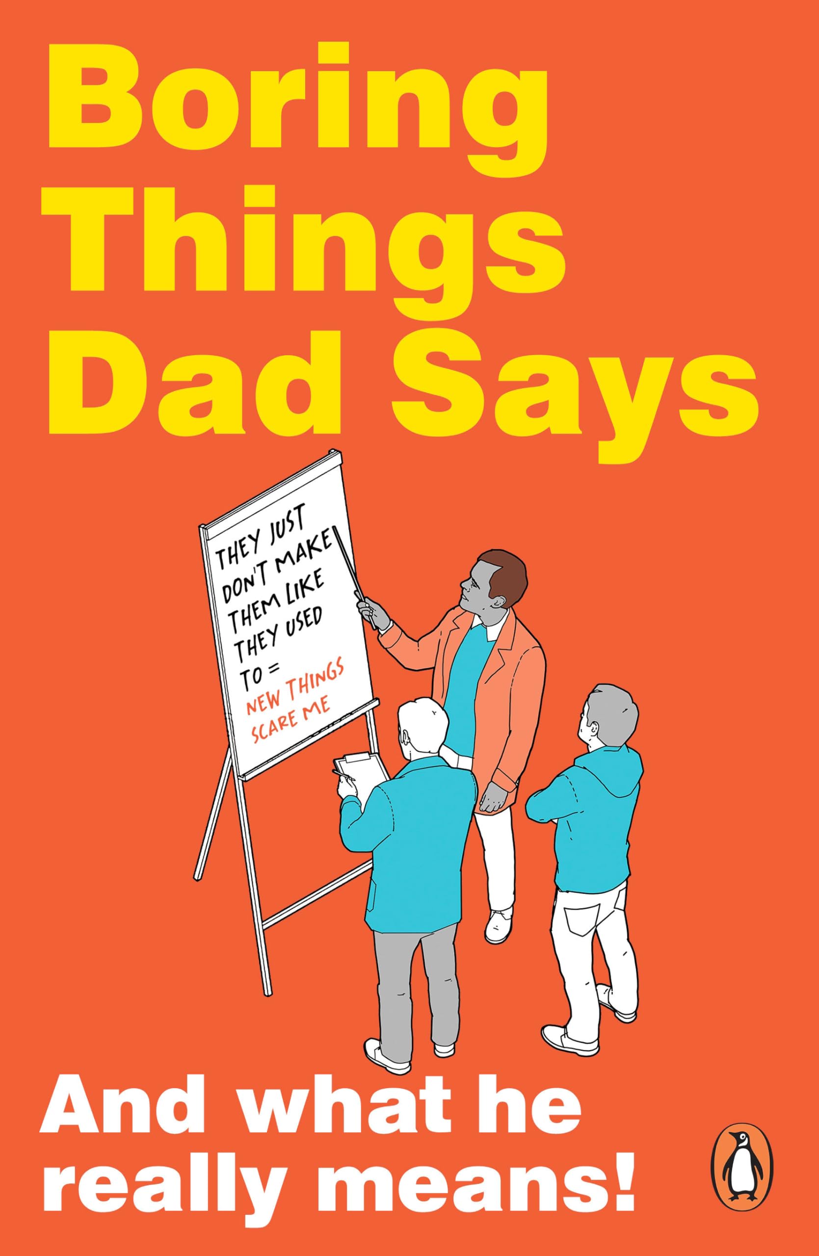 Boring Things Dad Says: The ultimate funny book gift for Father’s Day, full of classic dad jokes and phrases (and what they actually mean)