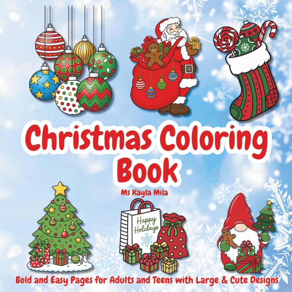 Christmas Coloring Book: Bold and Easy Pages for Adults and Teens with Large Cute Designs