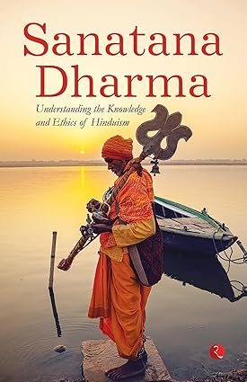 SANATANA DHARMA THE ESSENTIAL READING