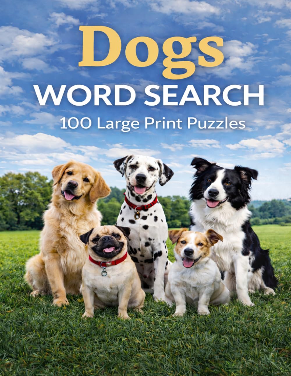 Dogs Word Search: 100 Large Print Puzzles (Animal Companions)