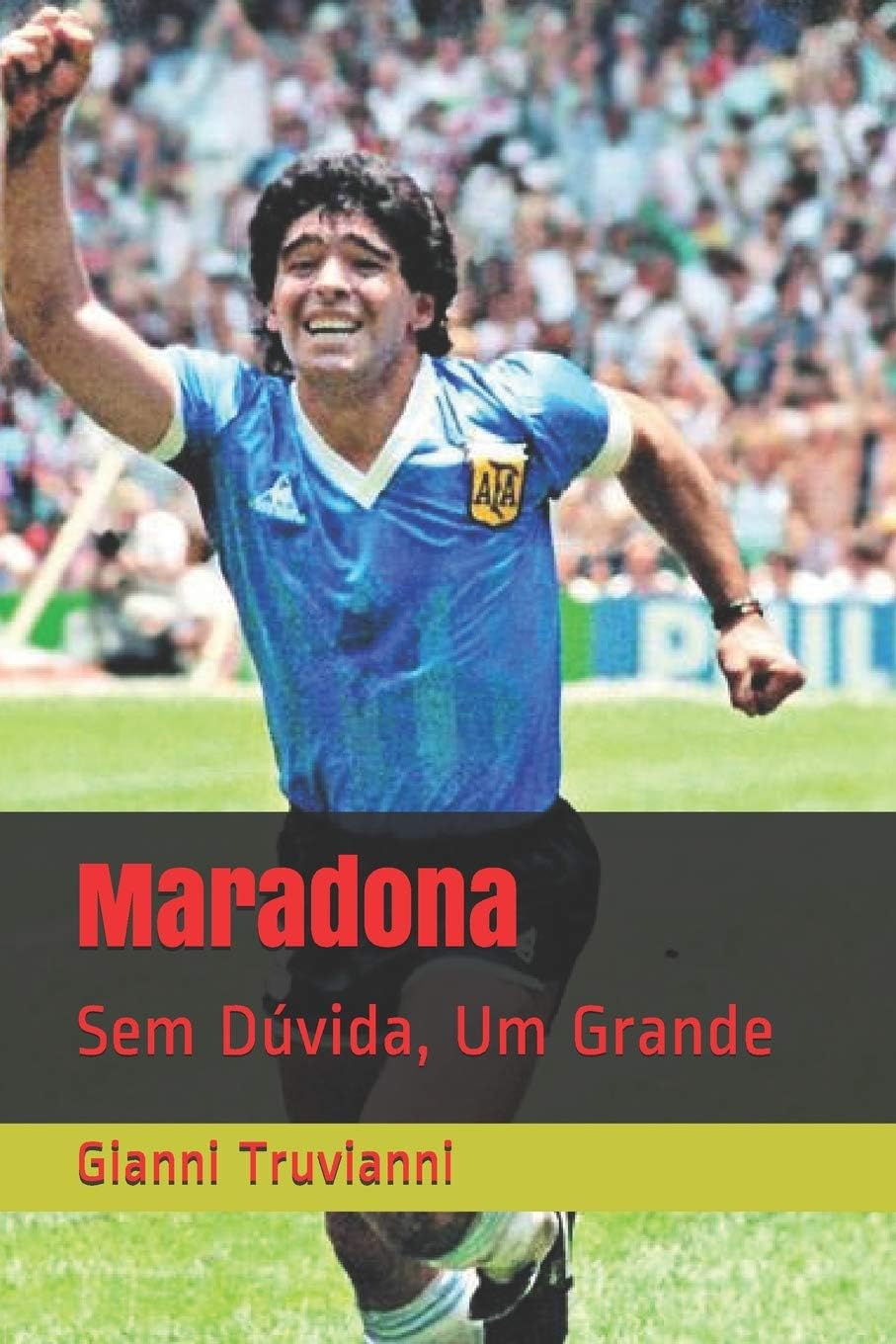 Maradona: Sem Dúvida, Um Grande