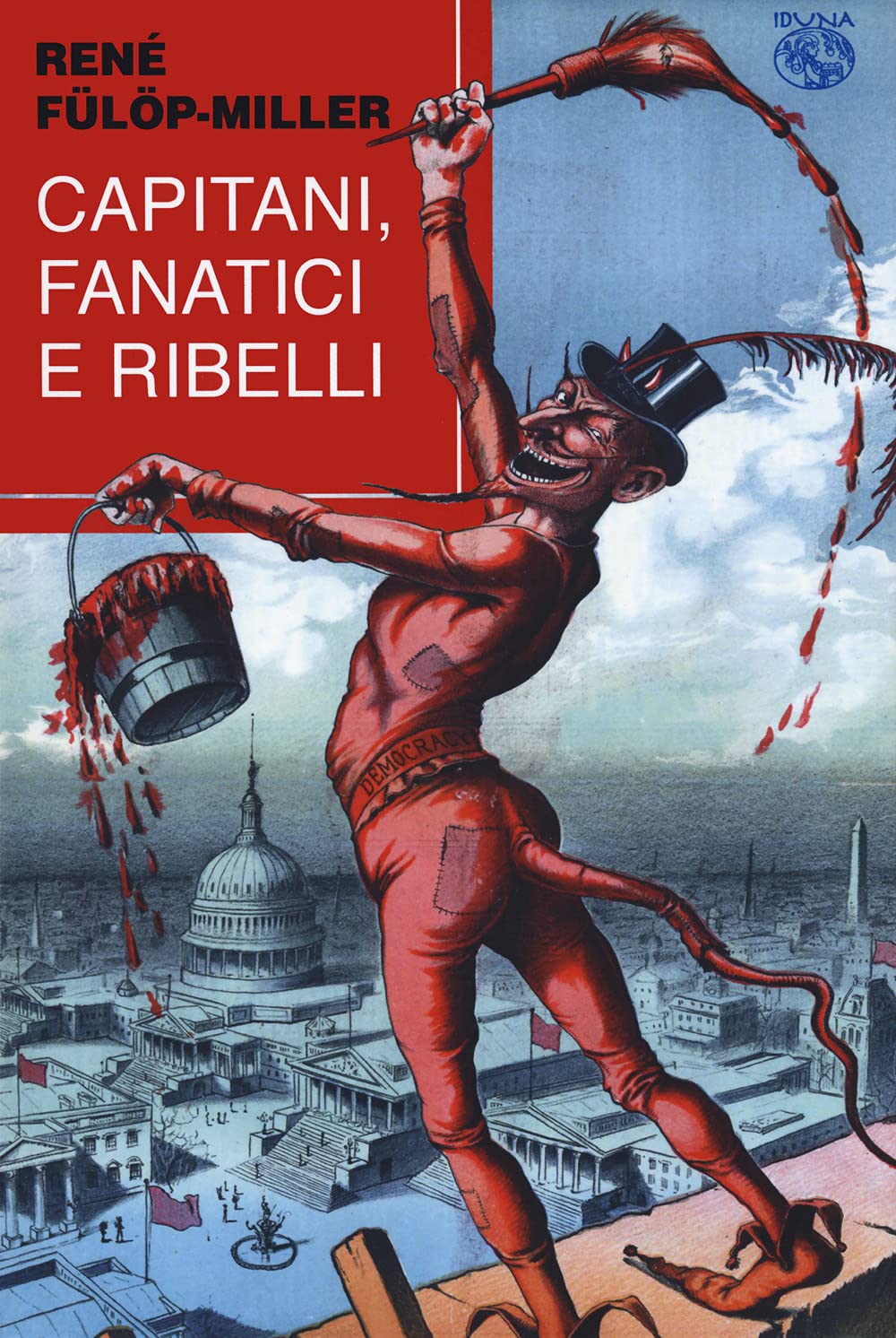 Capitani Fanatici E Ribelli - 4