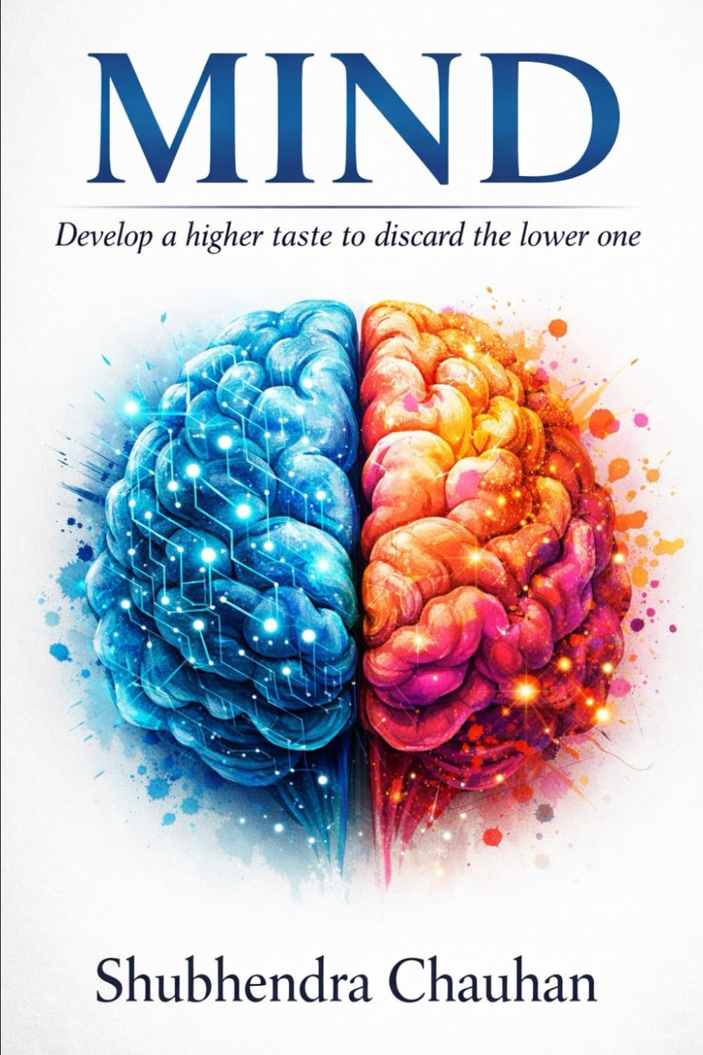 Mind: Develop a Higher Taste to Discard the Lower One