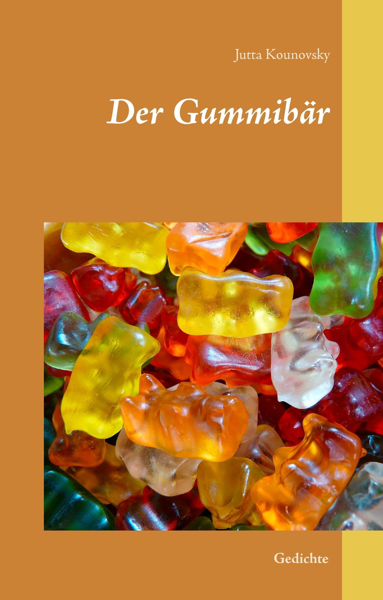 Der Gummibär: Gedichte