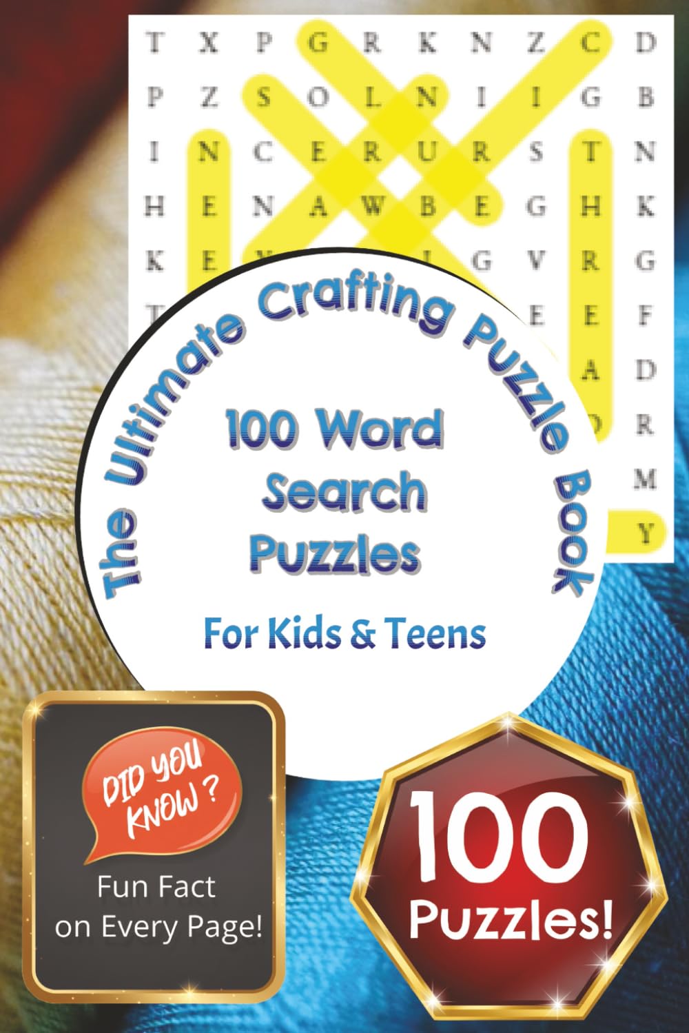 The Ultimate Crafting Puzzle Book: 100 Word Search Puzzles for Kids and Teens
