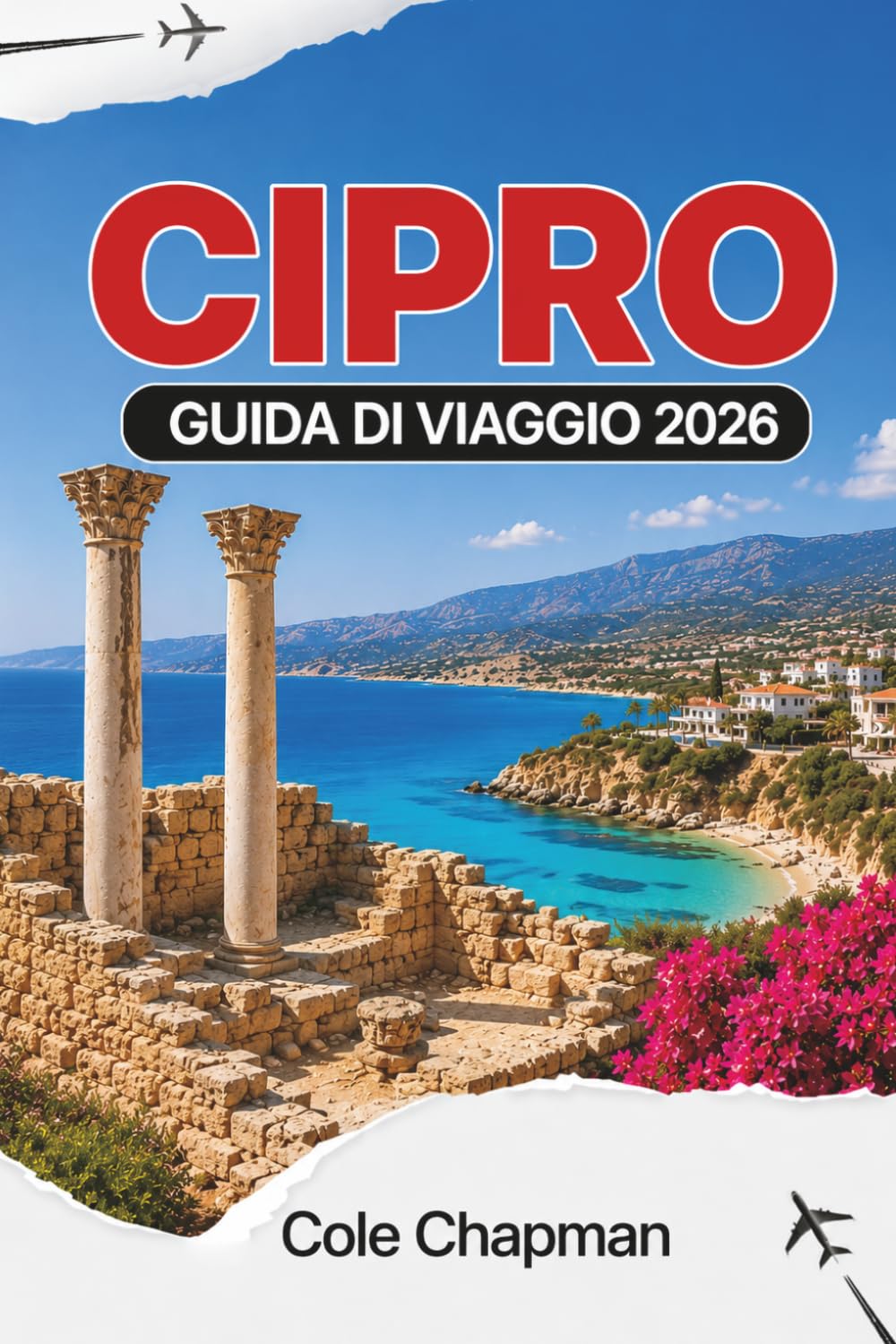 CIPRO GUIDA DI VIAGGIO 2026: Esplora spiagge mediterranee, rovine antiche e la cultura locale per un'avventura indimenticabile