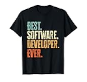 Best Software Developer Ever Funny Software Engineer T-Shirt