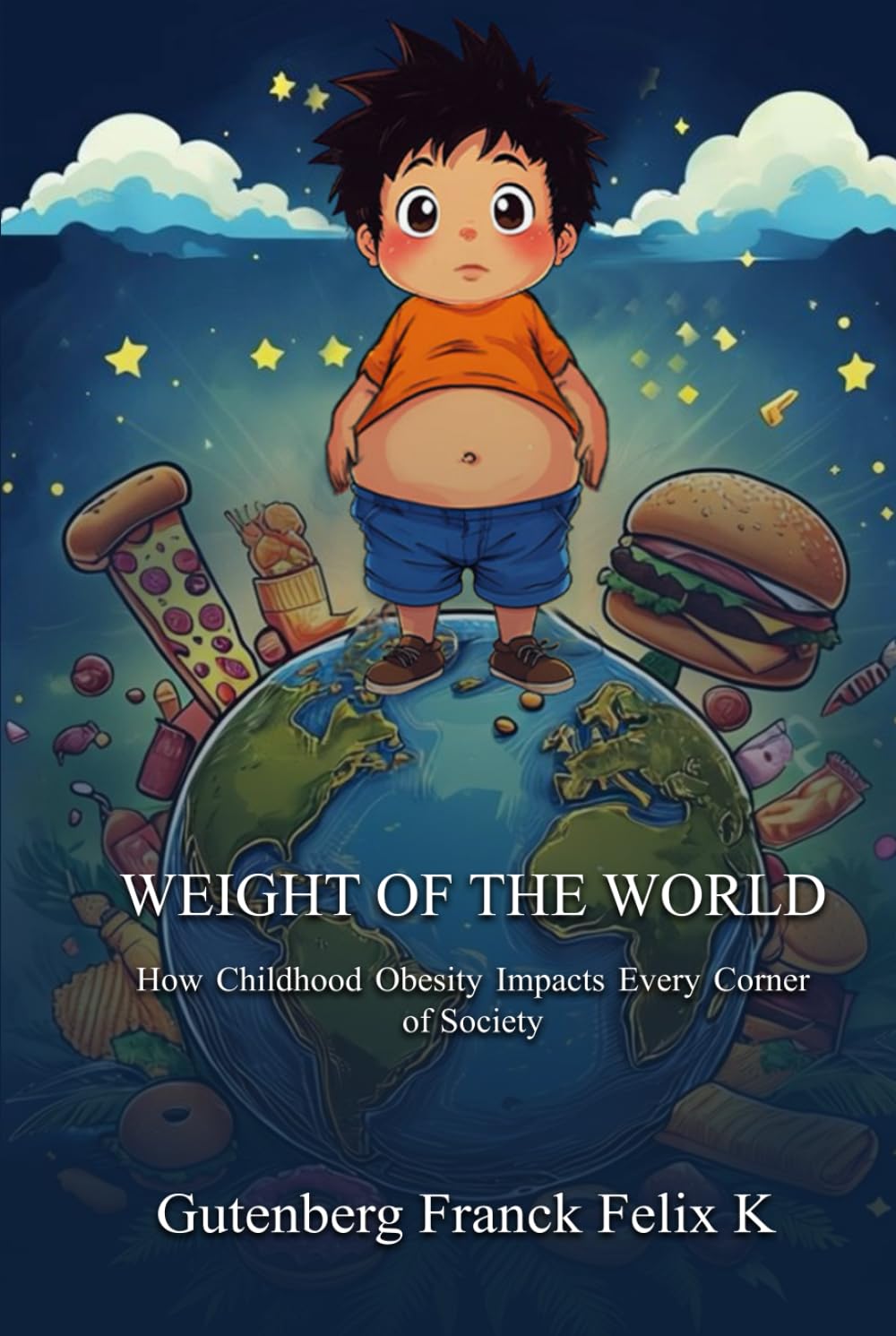 Weight Of The World: How Childhood Obesity Impacts Every Corner of Society      Hardcover – November 24, 2025