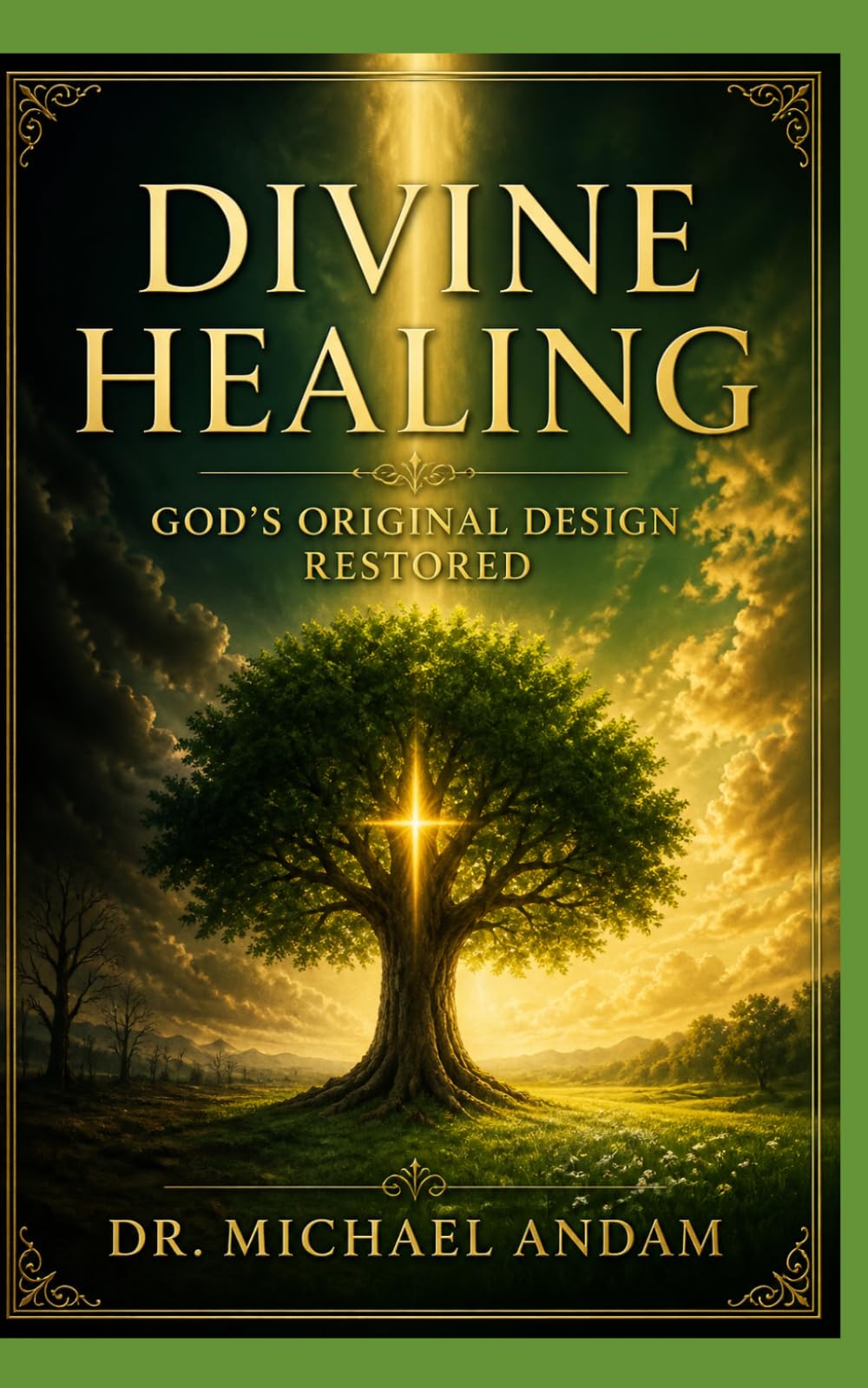 DIVINE HEALING -God’s Original Design Restored