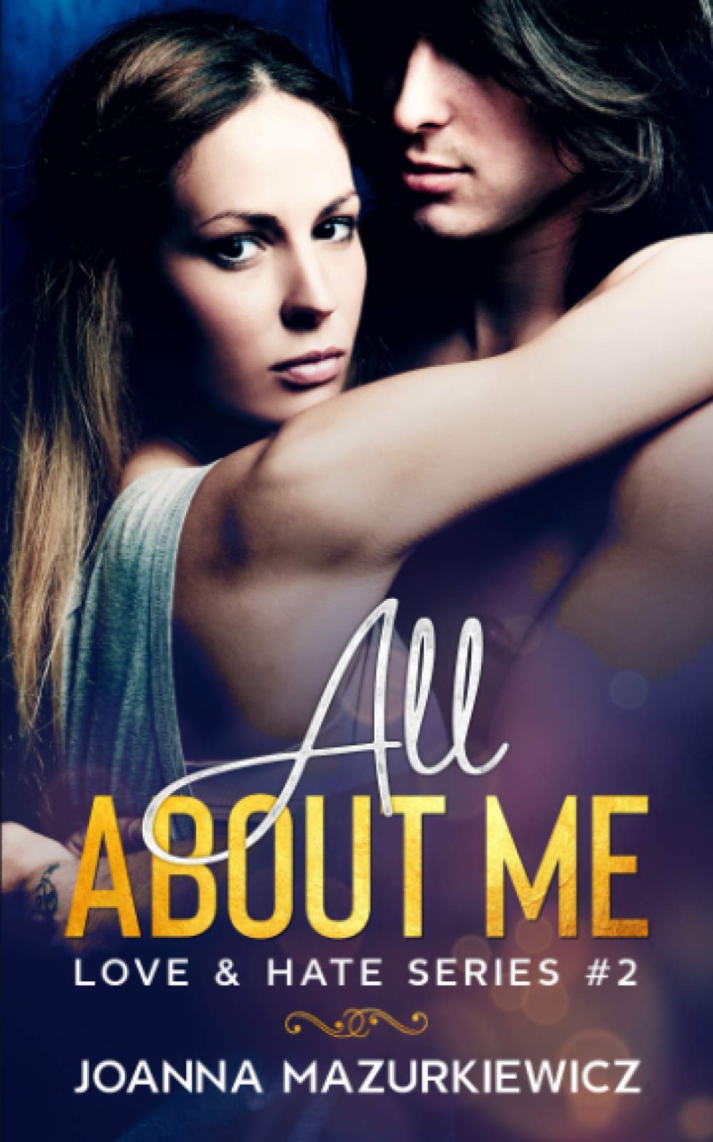 All About Me (Love & Hate Series Book 2)