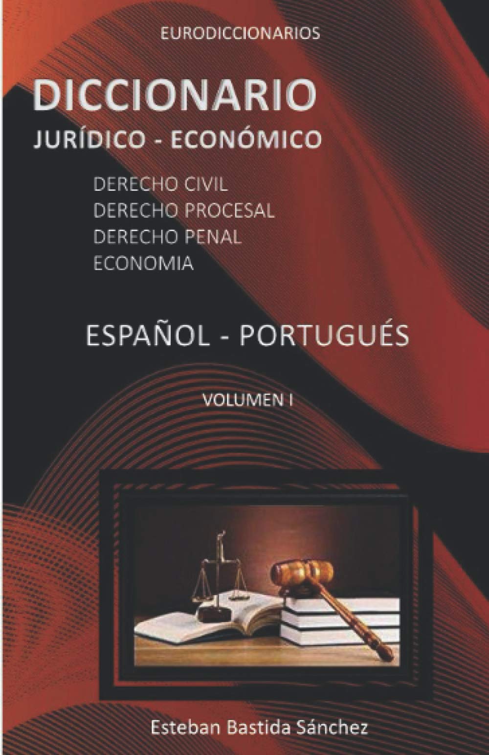 DICCIONARIO JURÍDICO ECONÓMICO ESPAÑOL PORTUGUÊS: 2 (EURODICCIONARIOS)