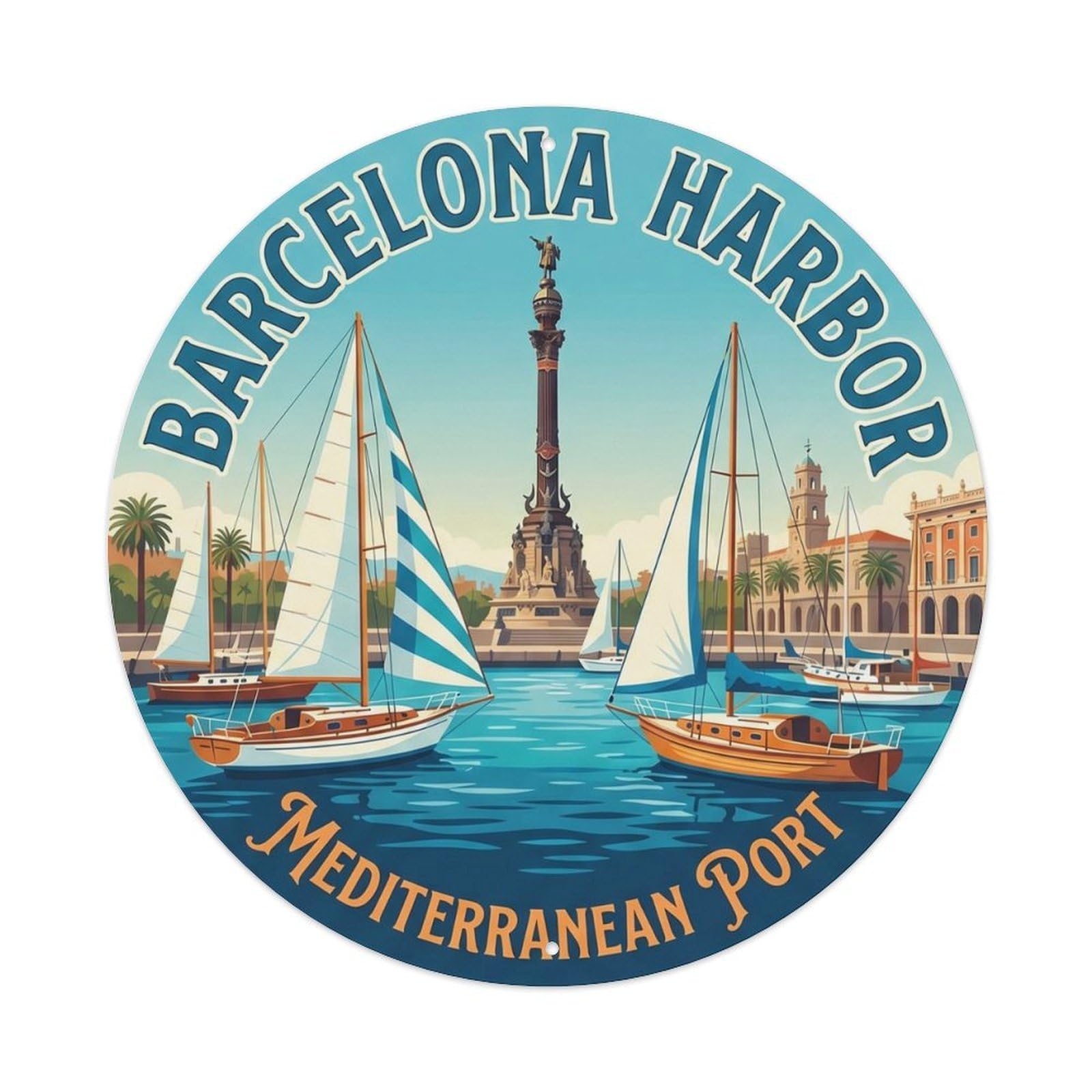 Barcelona Mediterranean Harbor Historic Tourism Classic Metal Tin Sign Plaque Wall Decor for Cafe, Man Cave, Club Bar, Office, Home Garden Round Metal Poster 8x8Inch