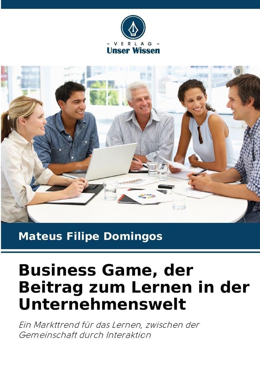 Business Game, der Beitrag zum Lernen in der Unternehmenswelt: Ein Markttrend für das Lernen, zwischen der Gemeinschaft durch Interaktion